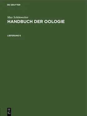 Schönwetter / Meise |  Max Schönwetter: Handbuch der Oologie. Lieferung 6 | Buch |  Sack Fachmedien