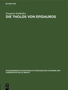 Kabbadias |  Die Tholos von Epidauros | Buch |  Sack Fachmedien