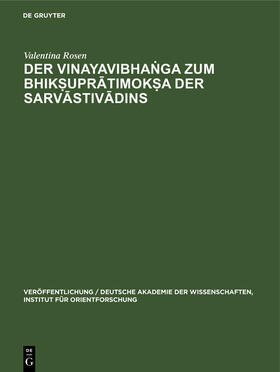 Rosen |  Der Vinayavibha¿ga zum Bhik¿upr¿timok¿a der Sarv¿stiv¿dins | Buch |  Sack Fachmedien