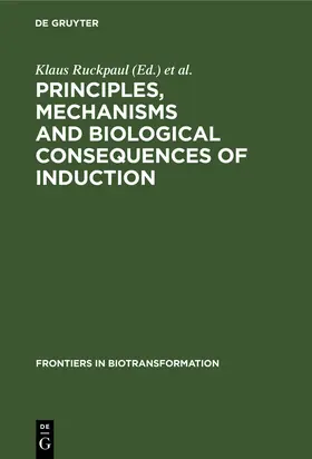 Rein / Ruckpaul |  Principles, Mechanisms and Biological Consequences of Induction | Buch |  Sack Fachmedien