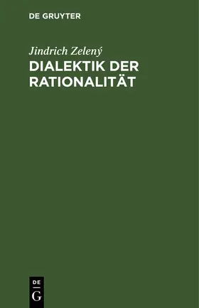 Zelený |  Dialektik der Rationalität | Buch |  Sack Fachmedien