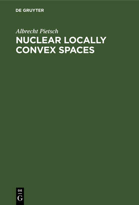 Pietsch |  Nuclear Locally Convex Spaces | Buch |  Sack Fachmedien