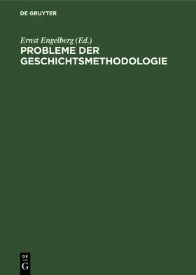 Engelberg |  Probleme der Geschichtsmethodologie | Buch |  Sack Fachmedien