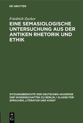 Zucker |  Eine semasiologische Untersuchung aus der antiken Rhetorik und Ethik | Buch |  Sack Fachmedien