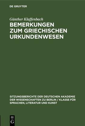 Klaffenbach |  Bemerkungen zum griechischen Urkundenwesen | Buch |  Sack Fachmedien