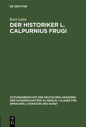 Latte |  Der Historiker L. Calpurnius Frugi | Buch |  Sack Fachmedien