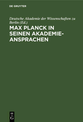  Max Planck in seinen Akademie-Ansprachen | Buch |  Sack Fachmedien