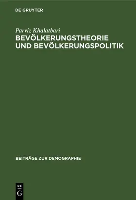 Khalatbari |  Bevölkerungstheorie und Bevölkerungspolitik | Buch |  Sack Fachmedien