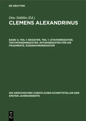 Treu / Stählin |  Register, Teil 1: Zitatenregister, Testimonienregister, Initienregister für die Fragmente, Eigennamenregister | Buch |  Sack Fachmedien