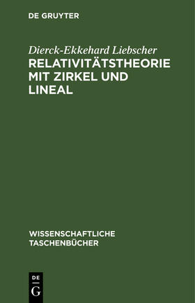 Liebscher |  Relativitätstheorie mit Zirkel und Lineal | Buch |  Sack Fachmedien