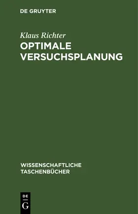 Bandemer / Richter / Bellmann |  Optimale Versuchsplanung | Buch |  Sack Fachmedien