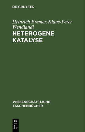 Wendlandi / Bremer |  Heterogene Katalyse | Buch |  Sack Fachmedien