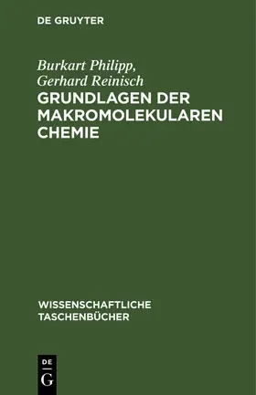 Reinisch / Philipp |  Grundlagen der makromolekularen Chemie | Buch |  Sack Fachmedien