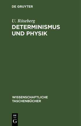 Röseberg |  Determinismus und Physik | Buch |  Sack Fachmedien