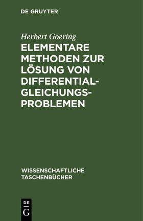 Goering |  Elementare Methoden zur Lösung von Differentialgleichungsproblemen | Buch |  Sack Fachmedien