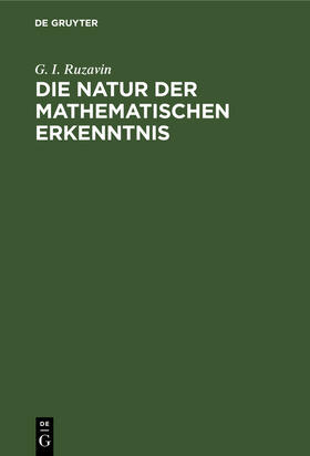 Ruzavin |  Die Natur der mathematischen Erkenntnis | Buch |  Sack Fachmedien
