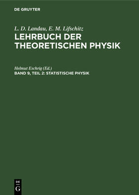 Eschrig / Pitajewski / Lifschitz |  Statistische Physik, Teil 2: Theorie des kondensierten Zustandes | Buch |  Sack Fachmedien