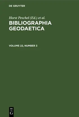 Peschel / Stange / Finger |  Bibliographia Geodaetica, Volume 22, Number 3, Bibliographia Geodaetica Volume 22, Number 3 | Buch |  Sack Fachmedien