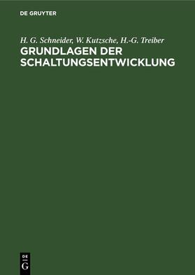 Schneider / Treiber / Kutzsche |  Grundlagen der Schaltungsentwicklung | Buch |  Sack Fachmedien
