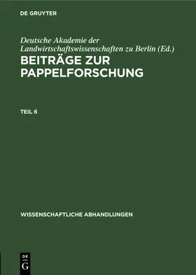  Beiträge zur Pappelforschung. Teil 6 | Buch |  Sack Fachmedien