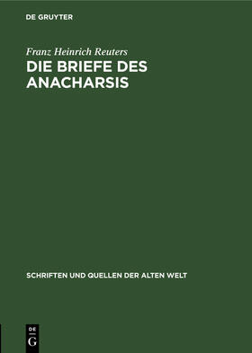 Heinrich Reuters |  Die Briefe des Anacharsis | eBook | Sack Fachmedien