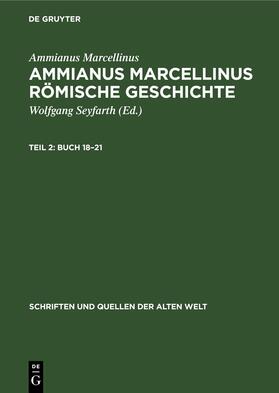 Marcellinus / Seyfarth |  Buch 18¿21 | Buch |  Sack Fachmedien