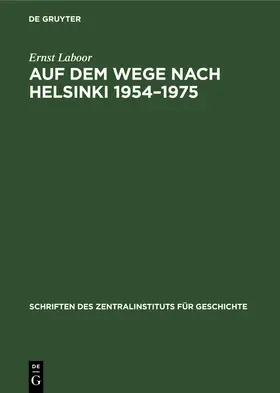 Laboor |  Auf dem Wege nach Helsinki 1954¿1975 | Buch |  Sack Fachmedien