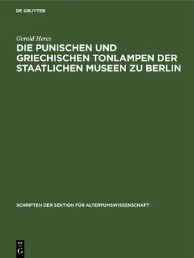 Heres |  Die punischen und griechischen Tonlampen der Staatlichen Museen zu Berlin | Buch |  Sack Fachmedien