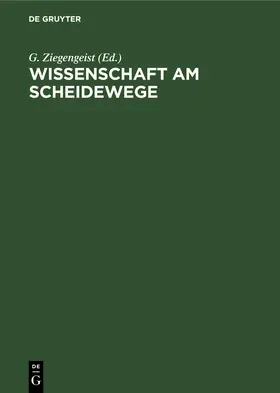 Ziegengeist |  Wissenschaft am Scheidewege | eBook | Sack Fachmedien