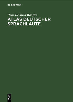 Wängler |  Atlas deutscher Sprachlaute | Buch |  Sack Fachmedien