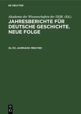  Jahresberichte für deutsche Geschichte. Neue Folge. 32./33. Jahrgang 1980/1981 | Buch |  Sack Fachmedien