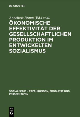 Maier / Braun |  Ökonomische Effektivität der gesellschaftlichen Produktion im entwickelten Sozialismus | Buch |  Sack Fachmedien