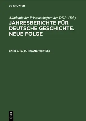  Jahresberichte für deutsche Geschichte. Neue Folge. Band 9/10, Jahrgang 1957/1958 | Buch |  Sack Fachmedien