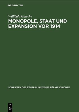 Gutsche |  Monopole, Staat und Expansion vor 1914 | Buch |  Sack Fachmedien