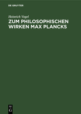 Vogel |  Zum philosophischen Wirken Max Plancks | Buch |  Sack Fachmedien