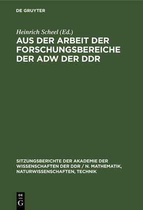 Scheel |  Aus der Arbeit der Forschungsbereiche der AdW der DDR | Buch |  Sack Fachmedien