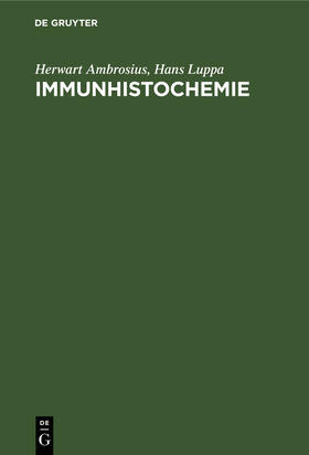 Luppa / Ambrosius |  Immunhistochemie | Buch |  Sack Fachmedien