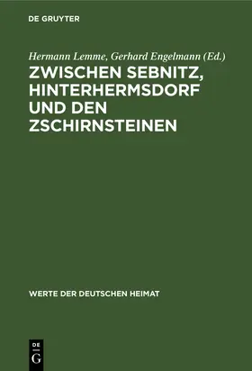 Engelmann / Lemme |  Zwischen Sebnitz, Hinterhermsdorf und den Zschirnsteinen | Buch |  Sack Fachmedien