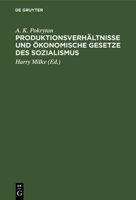 Pokrytan / Milke |  Produktionsverhältnisse und ökonomische Gesetze des Sozialismus | Buch |  Sack Fachmedien
