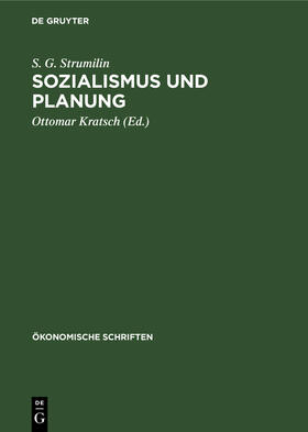 Strumilin / Kratsch |  Sozialismus und Planung | Buch |  Sack Fachmedien