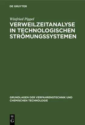 Pippel |  Verweilzeitanalyse in technologischen Strömungssystemen | Buch |  Sack Fachmedien