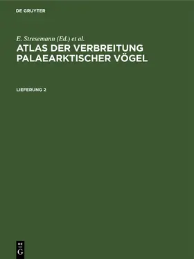 Stresemann / Portenko / Mauersberger |  Atlas der Verbreitung palaearktischer Vögel. Lieferung 2 | Buch |  Sack Fachmedien