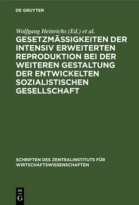 Heinrichs / Maier |  Gesetzmäßigkeiten der intensiv erweiterten Reproduktion bei der weiteren Gestaltung der entwickelten sozialistischen Gesellschaft | eBook | Sack Fachmedien