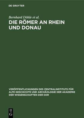 Böttger / Johne / Bülow |  Die Römer an Rhein und Donau | Buch |  Sack Fachmedien