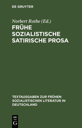 Rothe |  Frühe sozialistische satirische Prosa | Buch |  Sack Fachmedien