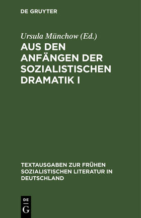 Münchow |  Aus den Anfängen der sozialistischen Dramatik I | Buch |  Sack Fachmedien