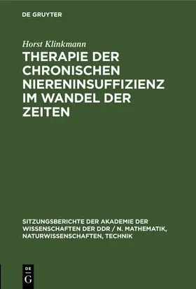 Klinkmann |  Therapie der chronischen Niereninsuffizienz im Wandel der Zeiten | Buch |  Sack Fachmedien