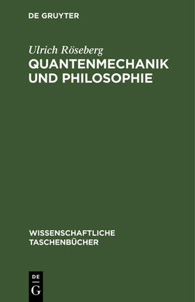 Röseberg |  Quantenmechanik und Philosophie | Buch |  Sack Fachmedien