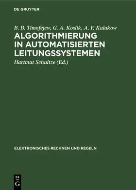 Timofejew / Koslik / Kulakow |  Algorithmierung in automatisierten Leitungssystemen | Buch |  Sack Fachmedien