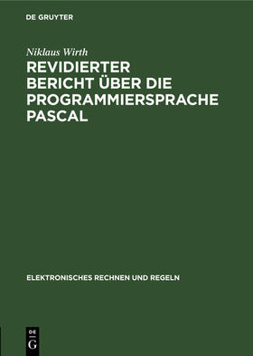Wirth |  Revidierter Bericht über die Programmiersprache Pascal | Buch |  Sack Fachmedien